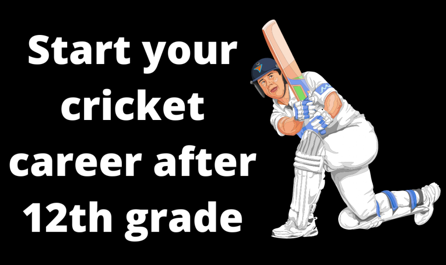 How to start your cricket career after 12th grade