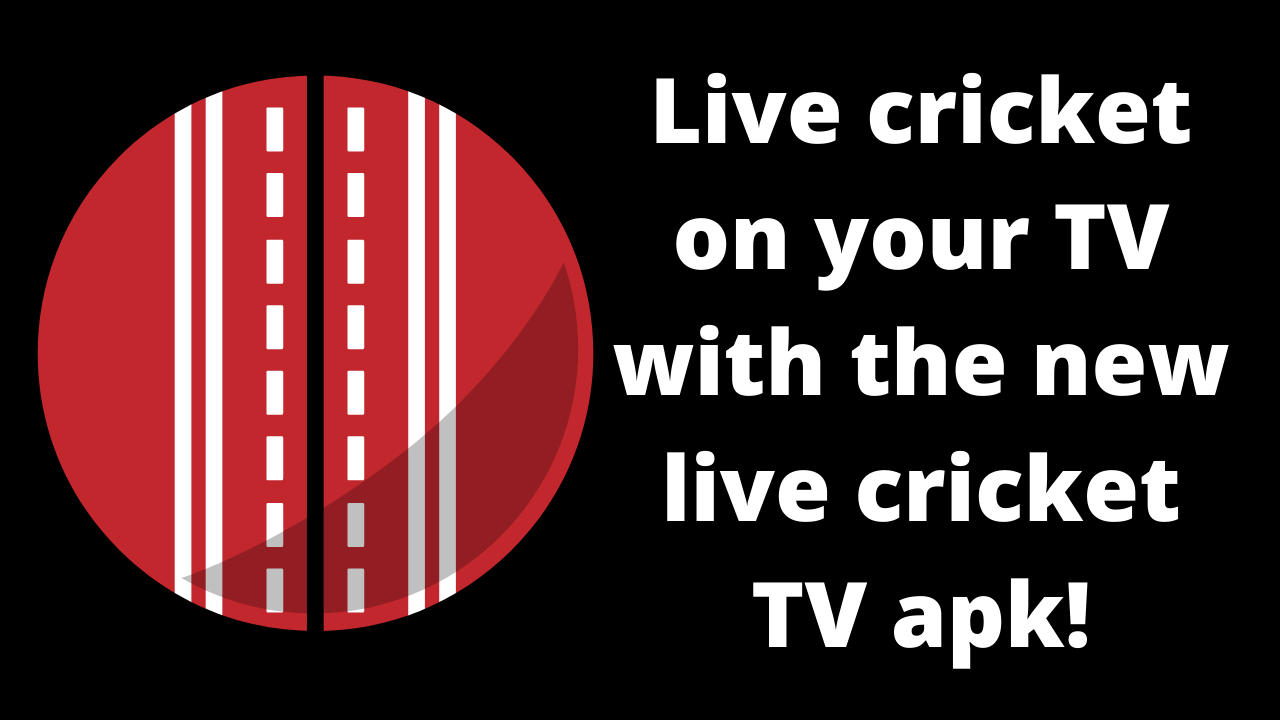 You can now watch live cricket on your TV with the new live cricket TV apk!