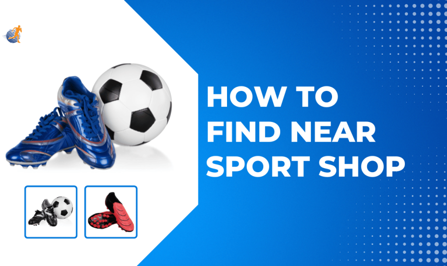 How to Find near Sport Shop