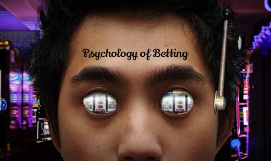 The Psychology of Betting: What Motivates Bettors to Place Their Bets.